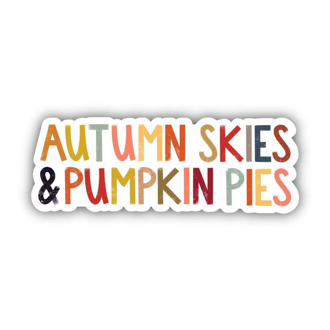 "Autumn Skies And Pumpkin Pies" Lettering Sticker - Uptown Boutique Ramona