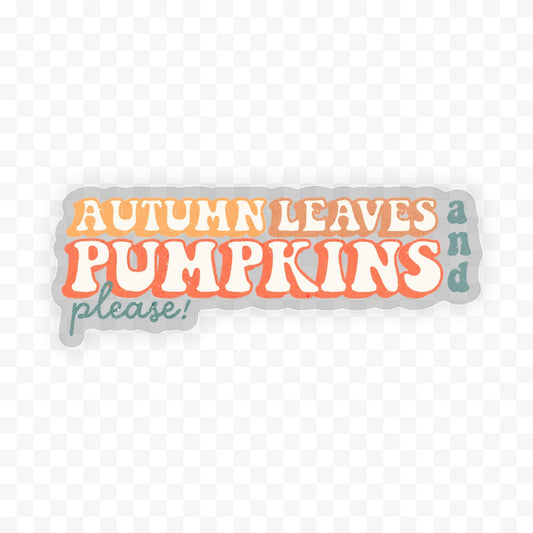 Autumn Leaves And Pumpkins Please Sticker - Uptown Boutique Ramona