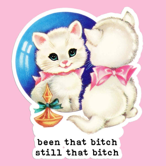 Been That Bitch Sticker - Uptown Boutique Ramona