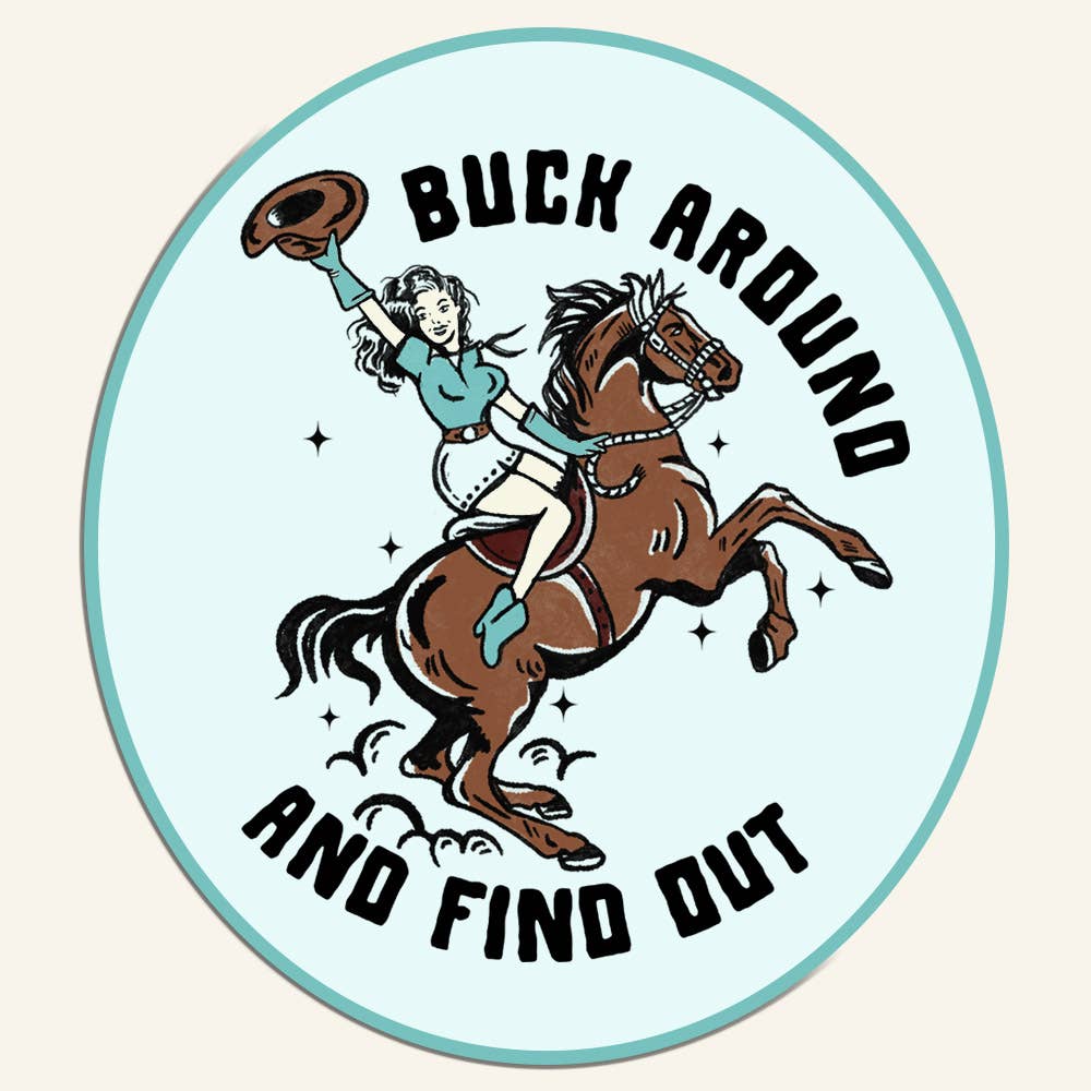 Buck Around and Find Out Sticker - Uptown Boutique Ramona