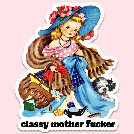 Classy Funny Sticker - Uptown Boutique Ramona