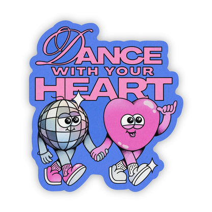 "dance with your heart" sticker - Uptown Boutique Ramona