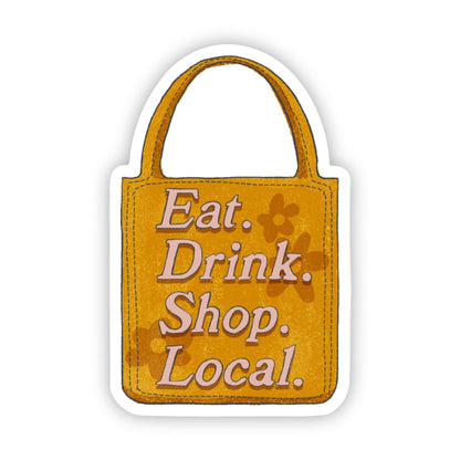 "Eat. Drink. Shop. Local." Bag Sticker - Uptown Boutique Ramona