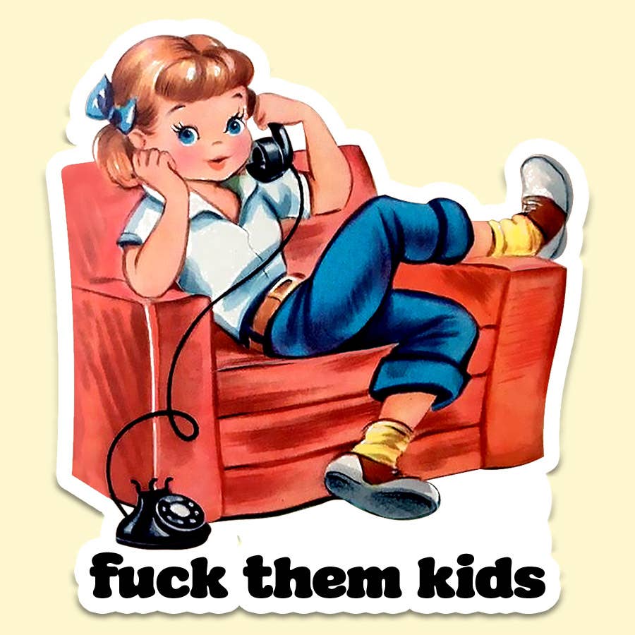 Fuck Them Kids Sticker - Uptown Boutique Ramona