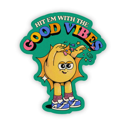 "Hit em with the Good Vibes" sticker - Uptown Boutique Ramona