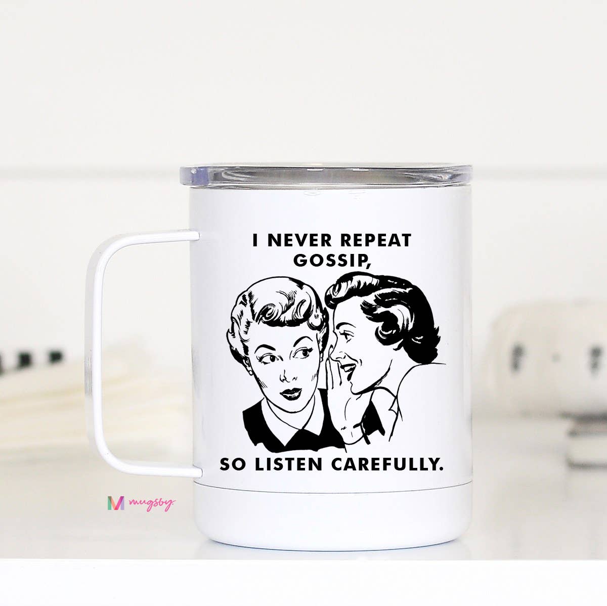 I Never Repeat Gossip Vintage Women Travel Cup - Uptown Boutique Ramona