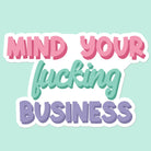 Mind Your Business Sticker - Uptown Boutique Ramona