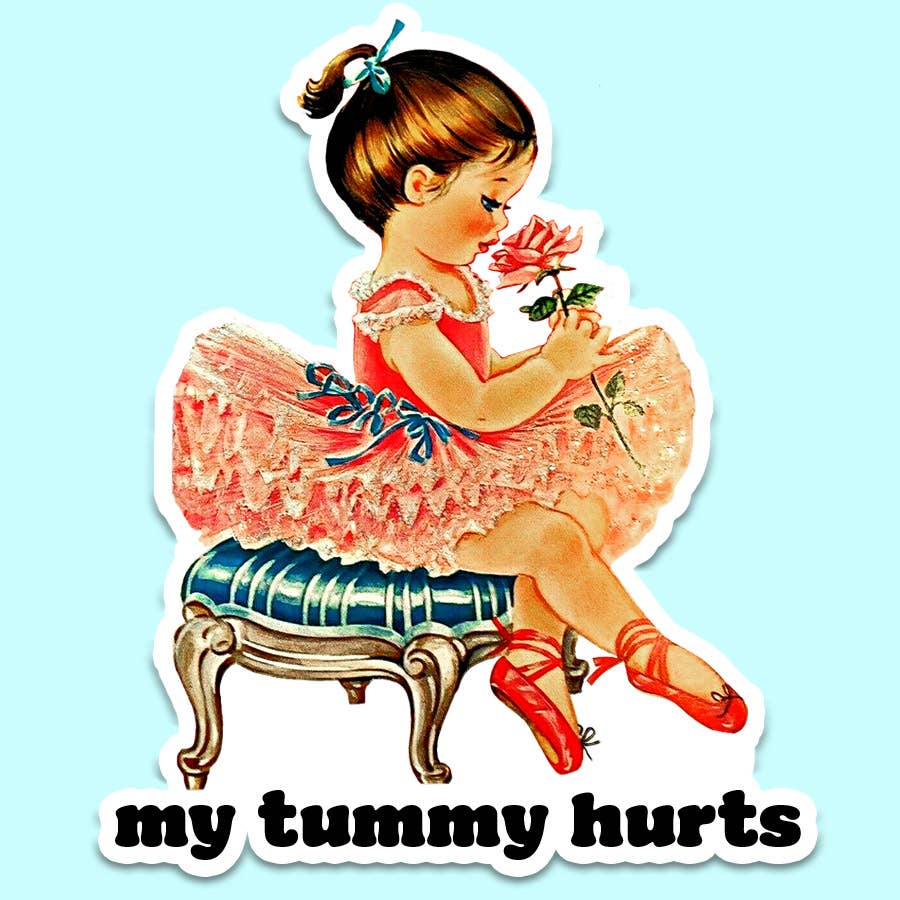 My Tummy Hurts Sticker - Uptown Boutique Ramona