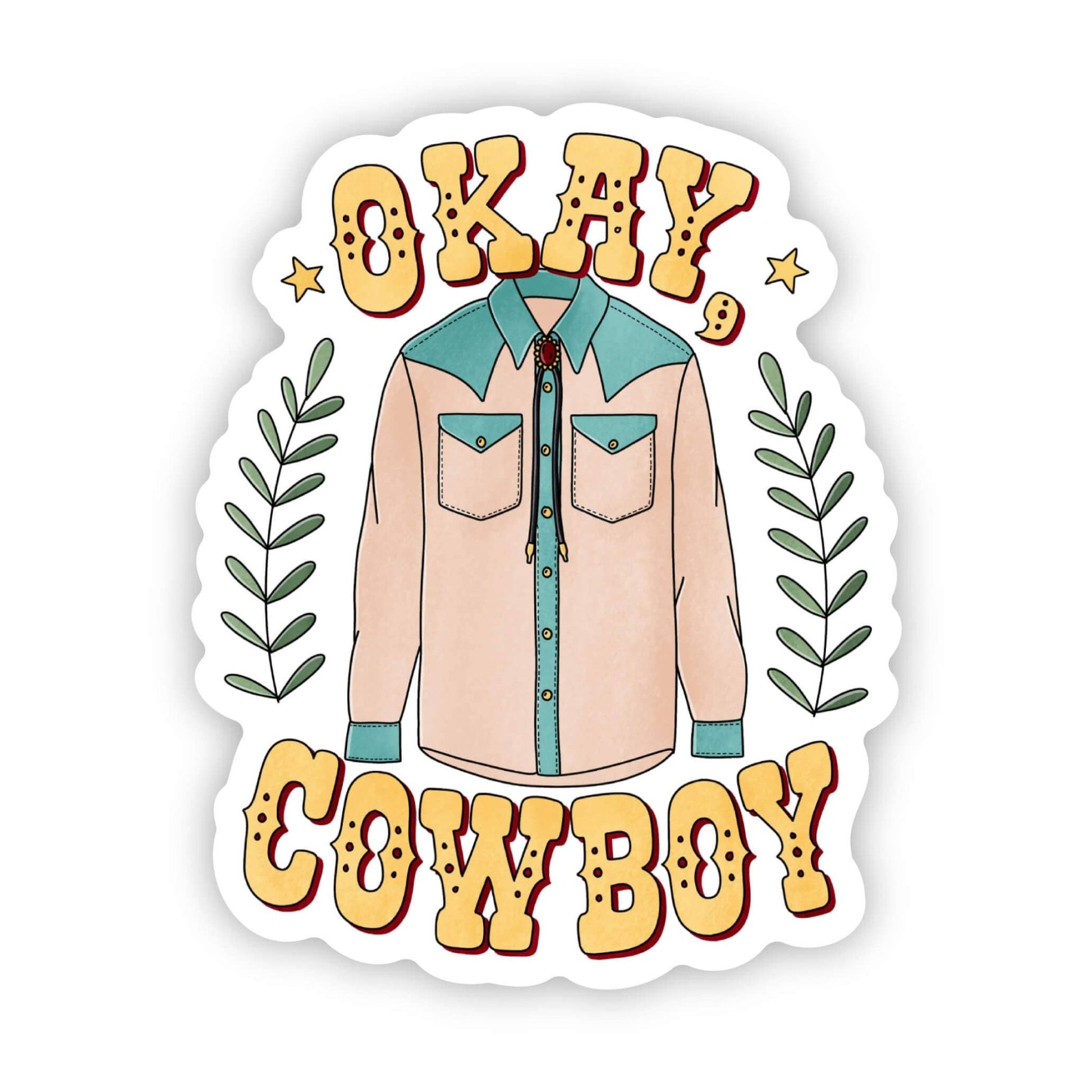 Okay Cowboy Sticker - Uptown Boutique Ramona